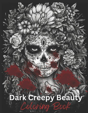 Dark Creepy Beauty Coloring Book: Dark beauty horror coloring book