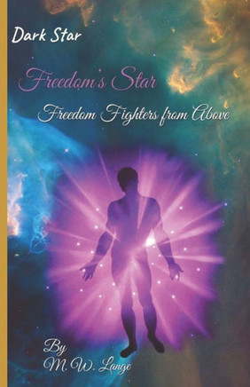 Dark Star /Freedom's Star: Freedom fighters from above: Freedom fighters from above