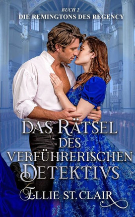 Das Rätsel des verführerischen Detektivs: Regency Liebesroman