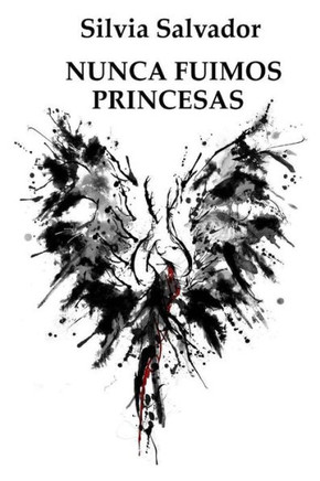 Nunca Fuimos Princesas / We Were Never Princesses