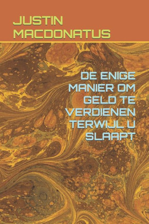de Enige Manier Om Geld Te Verdienen Terwijl U Slaapt