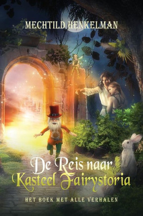 De Reis naar Kasteel Fairystoria: Het Boek met Alle Verhalen