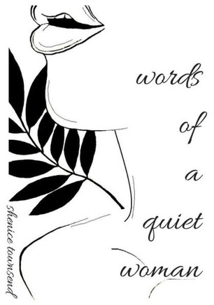 Words Of A Quiet Woman.