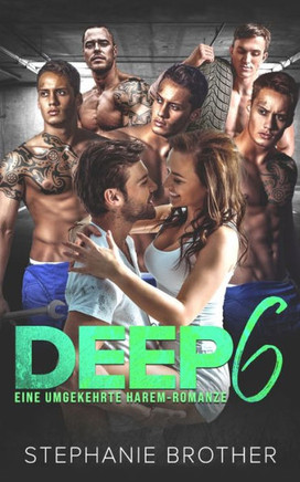Deep 6: Eine Umgekehrte Harem-Romanze