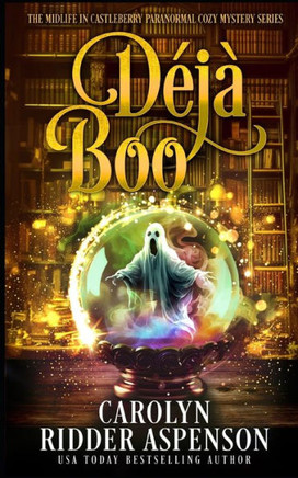 Déjà Boo: A Midlife in Castleberry Cozy Mystery
