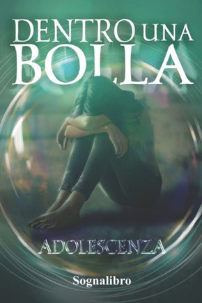 Dentro Una Bolla: Adolescenza