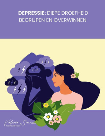 Depressie: Diepe Droefheid Begrijpen en Overwinnen: Een Cognitief-Gedragsmatige Benadering om Depressie te Overwinnen en Innerlij