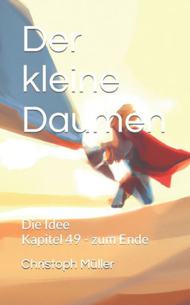 Der kleine Daumen: Die Idee
