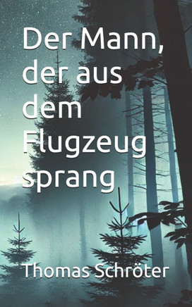 Der Mann, der aus dem Flugzeug sprang