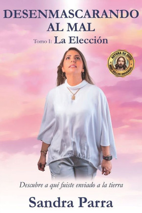 Desenmascardo al mal: La eleccion