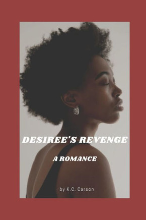 Desiree's Revenge: A Romance