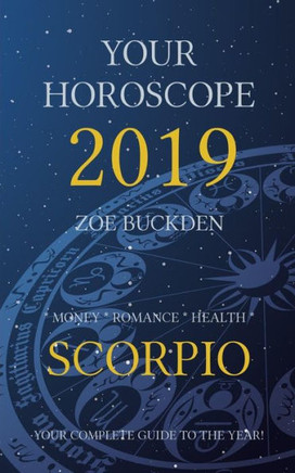 Your Horoscope 2019 : Scorpio