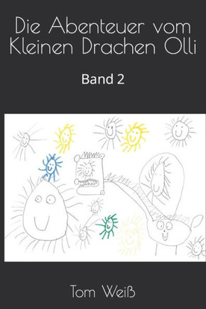 Die Abenteuer vom Kleinen Drachen Olli: Band 2