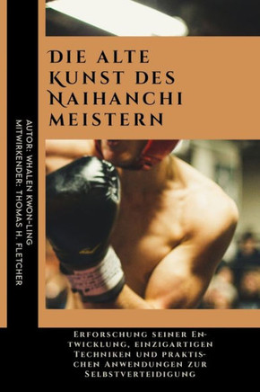 Die alte Kunst des Naihanchi meistern: Erforschung seiner Entwicklung, einzigartigen Techniken und praktischen Anwendungen zur Selbstverteidigung