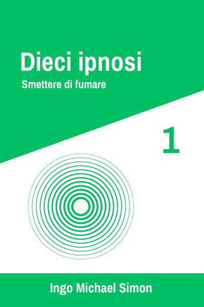Dieci Ipnosi 1: Smettere di Fumare