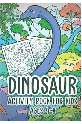 Dinosaur Activity Coloring Book for Kids Ages 4-8: coloring book for kids