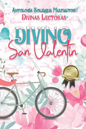 Divino San Valentín: Antología Solidaria Multiautor
