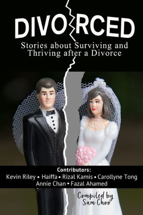 Divorced: Stories about surviving and thriving after a divorce