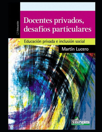 Docentes privados, desafíos particulares: Educación privada e inclusión social