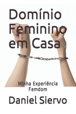 Domínio Feminino em Casa: Minha Experiência Femdom