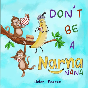 Don't Be A Narna Nana