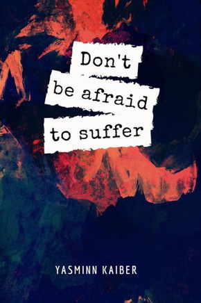 Don't be afraid to suffer