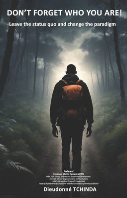 Don't forget who you are: Leave the Status Quo and Change the Paradigm