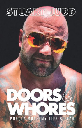 Doors & Whores: Pretty Much My Life So Far