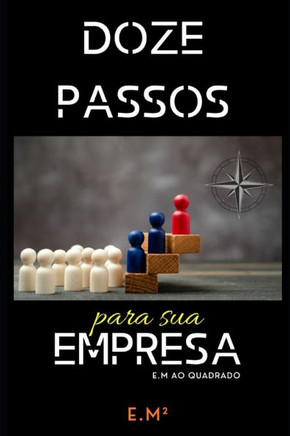 Doze Passos Para Sua Empresa
