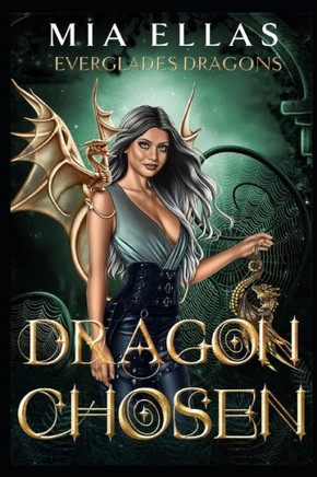 Dragon Chosen: Everglades Dragons Book 2