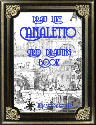 Draw Like Canaletto: Grid Drawing Book