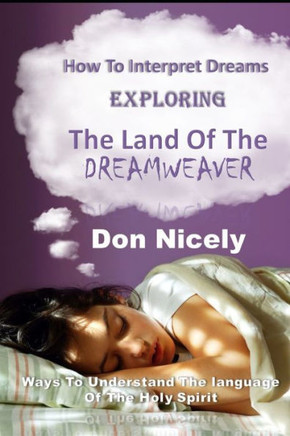 Dream Interpretation: Exploring The Land of The Dream Weaver