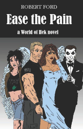 Ease the Pain: a World of Hek novel
