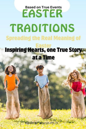 Easter Traditions: Spreading the Real Meaning of Easter