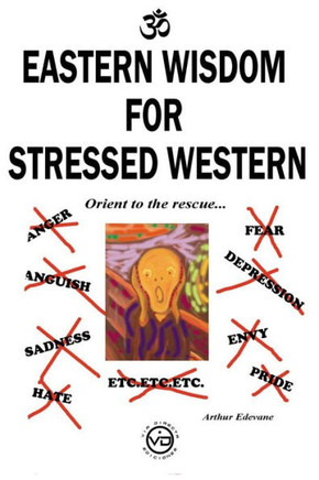 Eastern Wisdom for Stressed Western: Orient to the Rescue