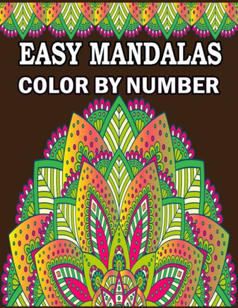 Easy Mandalas Color by Number: 50 Easy Travel Size Mandala Designs for Stress Relief and Relaxation