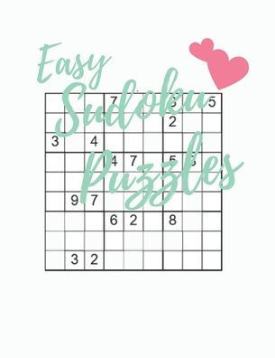 Easy Sudoku Puzzles: 200 Easy Sudoku Puzzles And Solutions
