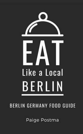 Eat Like a Local- Berlin: Berlin Germany Food Guide