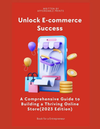 E-Commerce Mastery: Building a Successful Online Store in 2023
