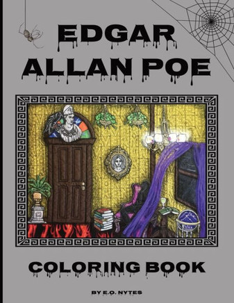 Edgar Allan Poe Coloring Book: An Adult Coloring Experience Inspired by the Father of Horror