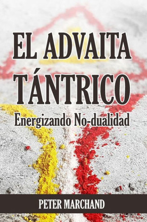 EL ADVAITA TÁNTRICO - Energizando No-dualidad