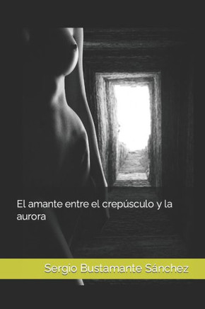 El amante entre el crepúsculo y la aurora