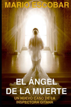 El Ángel de la Muerte: (Crímenes de Madrid La Inspectora Gitana 4a)