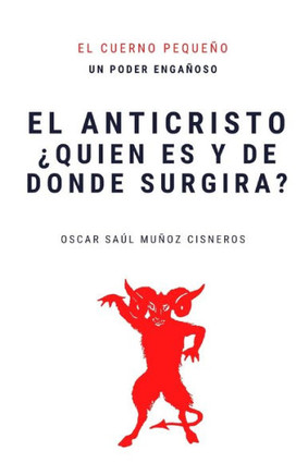 El anticristo ¿Quién es y de donde surgirá?