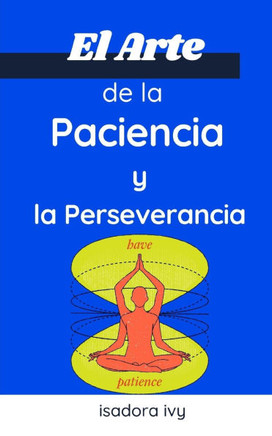 El Arte de la Paciencia y la Perseverancia