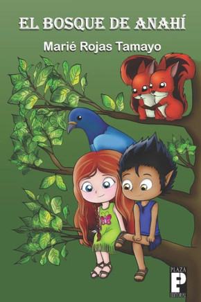 El bosque de Anahí