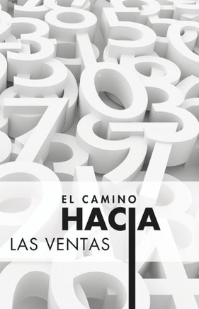 El camino hacia las ventas: Hacia las ventas El camino hacia las ventas: Hacia las ventas