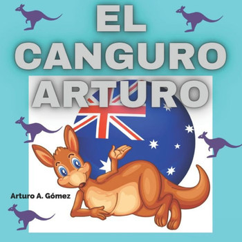 El canguro Arturo: Cuentos de animales felices (11)