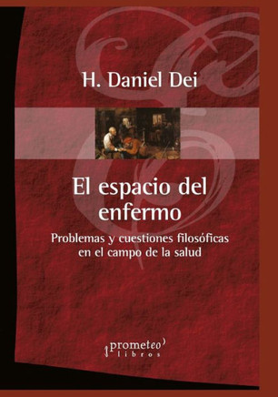 El espacio del enfermo: Problemas y cuestiones filosóficas en el campo de la salud