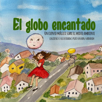 El globo encantado: Un cuento mágico sobre el medio ambiente